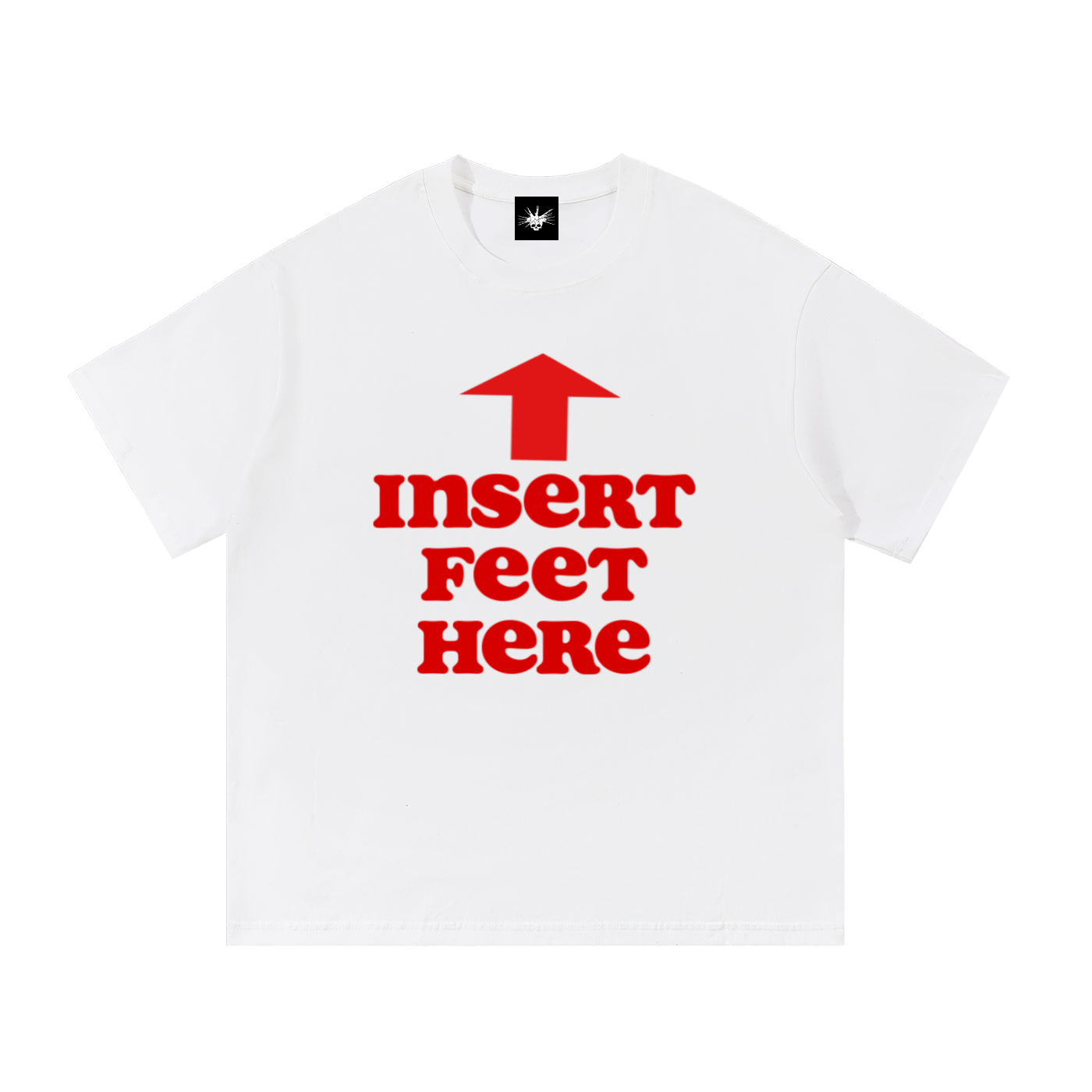 Insert feet here shirt.